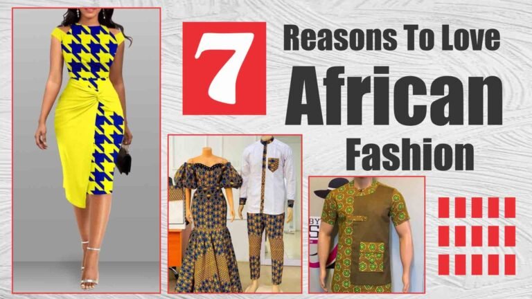 Reasons To Love African Fashion