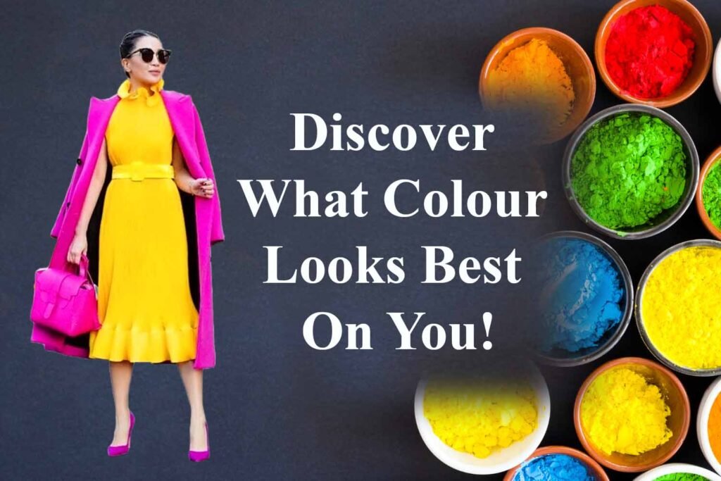 Discover What Colour Looks Best On You