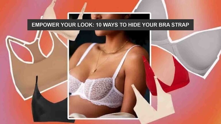 WAYS TO HIDE YOUR BRA STRAP