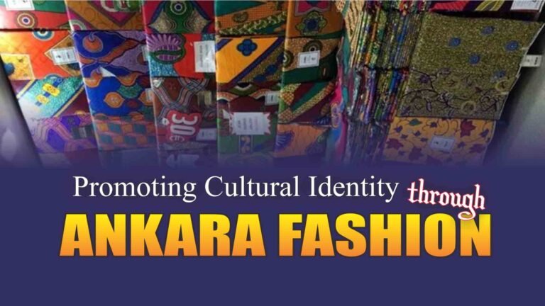 Promoting Cultural Identity Through Ankara Fashion