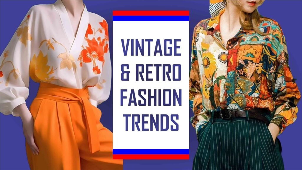 Vintage and Retro Fashion