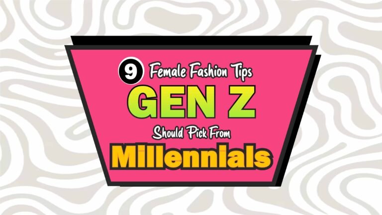 9 female fashion tips gen z should pick from millennials