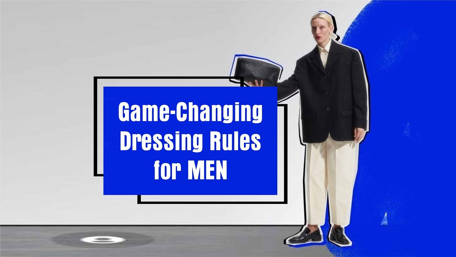 Game-Changing Dressing Rules for Men